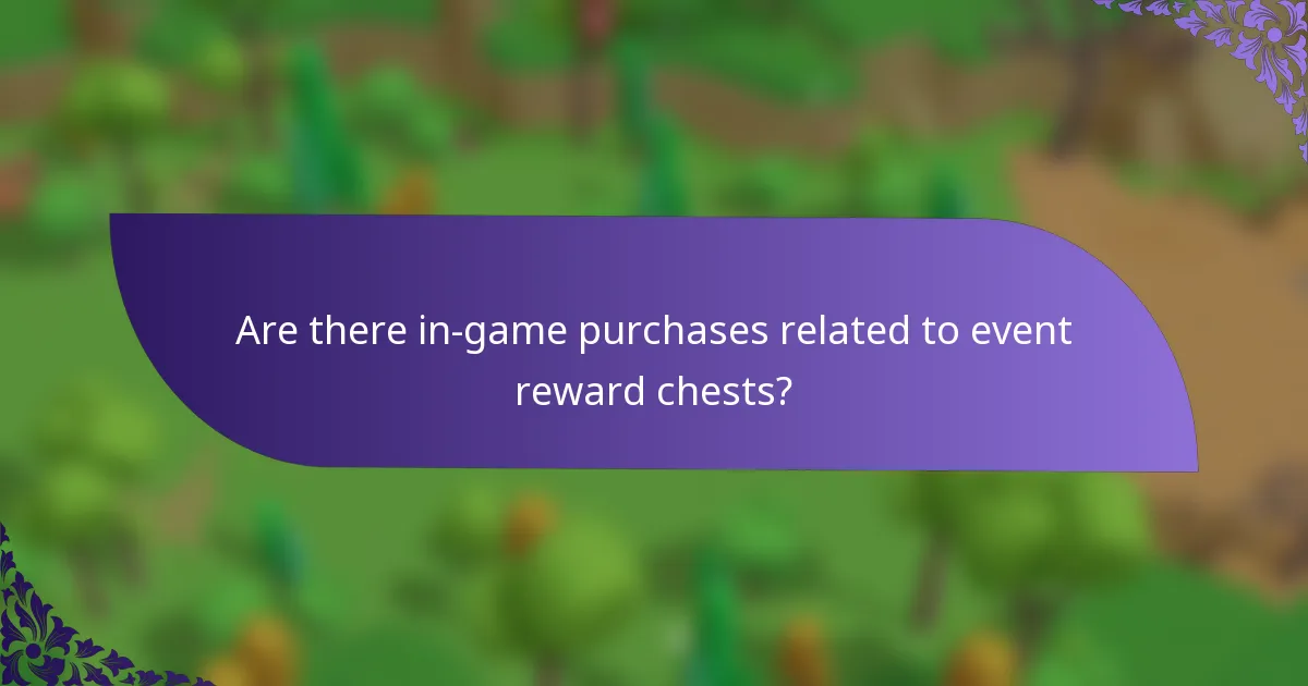 Are there in-game purchases related to event reward chests?