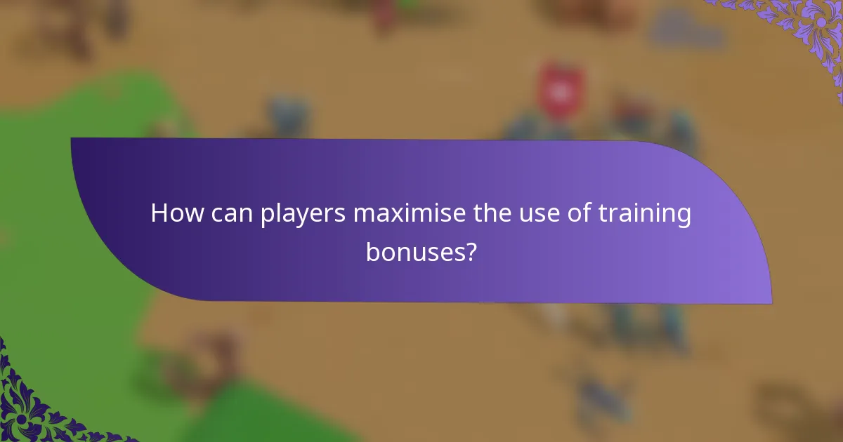 How can players maximise the use of training bonuses?