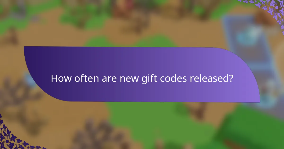 How often are new gift codes released?