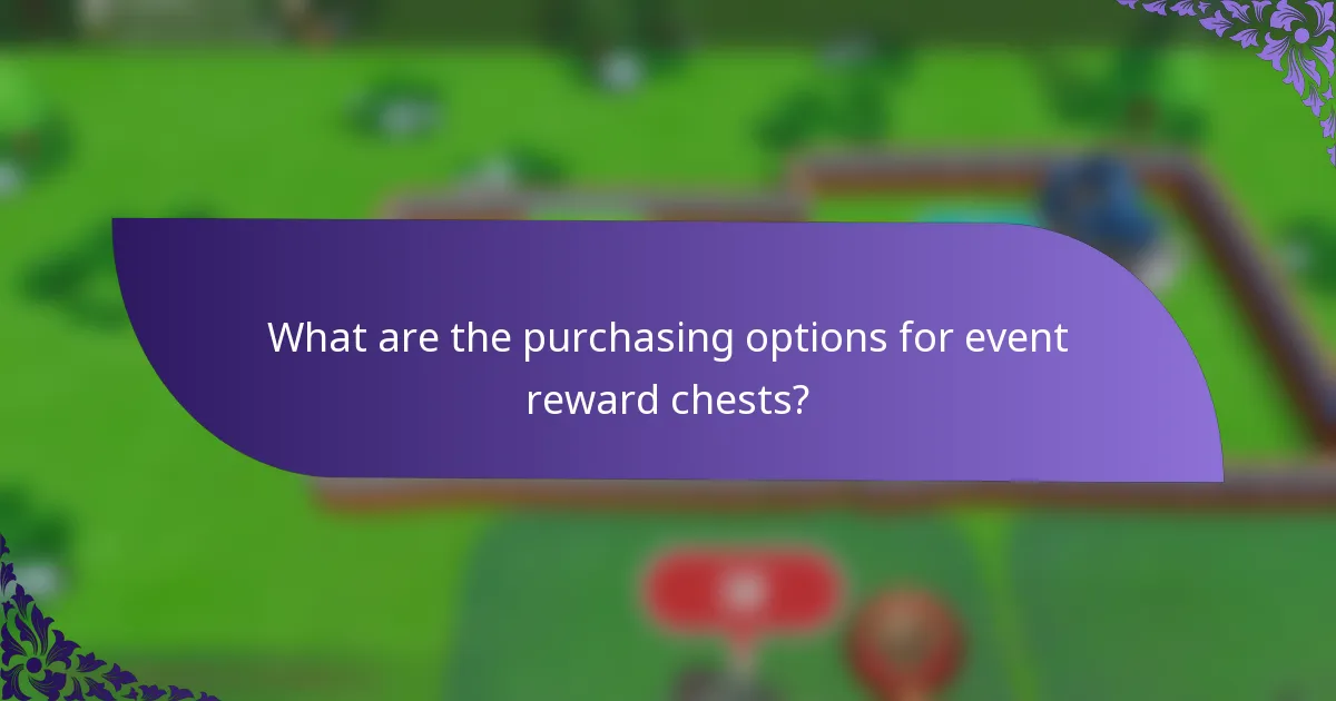 What are the purchasing options for event reward chests?