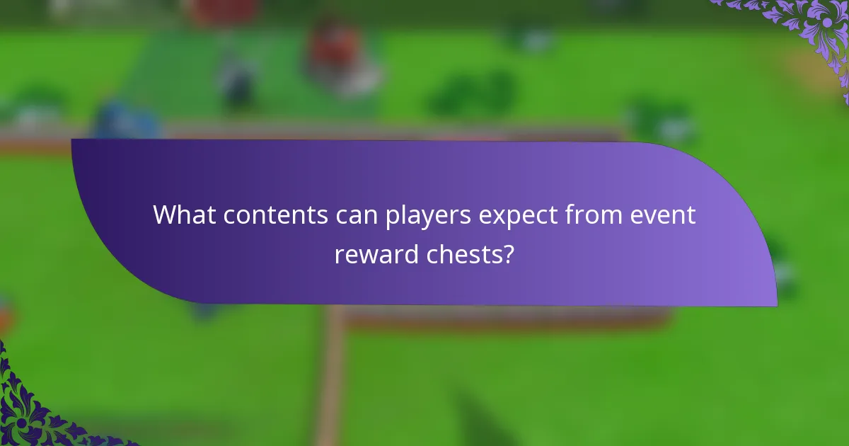 What contents can players expect from event reward chests?