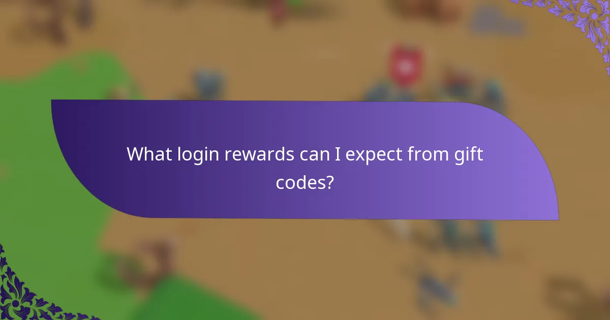 What login rewards can I expect from gift codes?