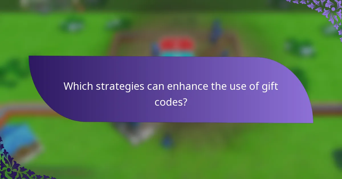 Which strategies can enhance the use of gift codes?